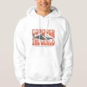 "Conquer the World" Hoodie: Inspiration for Climbi Hoodie (Voorkant)