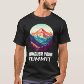 Conquer Your Summit - For Adventure Travel Hiking  T-shirt (Voorkant)
