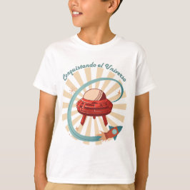 CONQUISTANDO EL UNIVERSO T-SHIRT