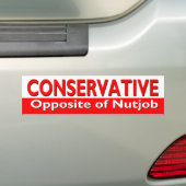 Conservatief - tegenstander van Nutjob Bumpersticker (Op auto)