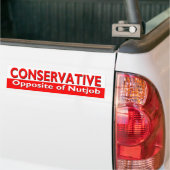 Conservatief - tegenstander van Nutjob Bumpersticker (Op Truck)