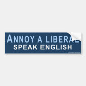 Conservatieve "Annoy A Liberal"-Sticker Bumpersticker (Voorkant)