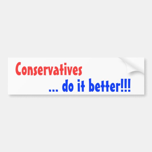 Conservatieven, ... Doe het beter!!!! Bumpersticker (Voorkant)