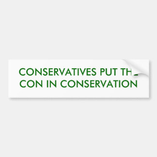 CONSERVATIEVEN STELLEN DE CON IN CONSES... - Geper Bumpersticker