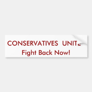 CONSERVATIEVEN UNITE, vechten nu terug! Bumpersticker