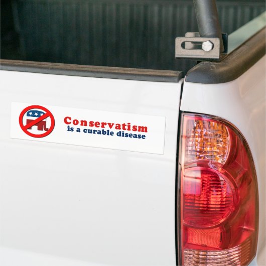 Conservatisme is een geneeskrachtige ziekte bumpersticker (Op Truck)