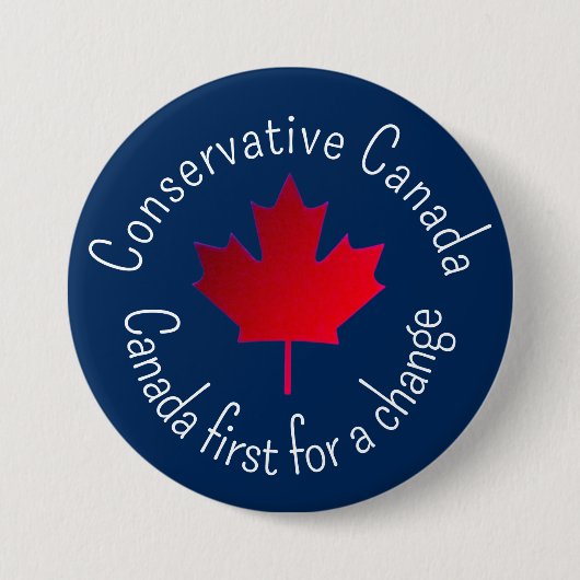 Conservative Canada. Canada first for a change.  Ronde Button 7,6 Cm (Voorkant)