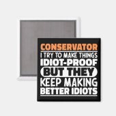 Conservator Ik probeer het grappig te maken Gezegd Magneet (Voorkant / Achterkant)