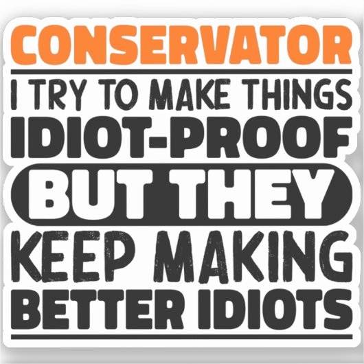 Conservator Ik probeer het grappig te maken Gezegd Sticker (Voorkant)