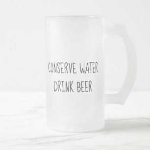 Conserve Water Drink Beer Frosted Mok Vaderdag
