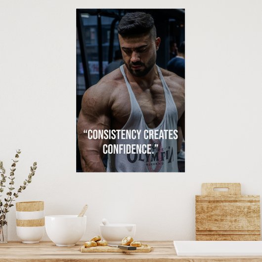 Consistency Creates Confidence – Quote Poster (Keuken)