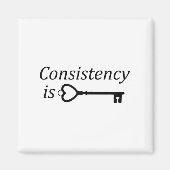 Consistency Is Key Motivational Gift Magneet (Voorkant)