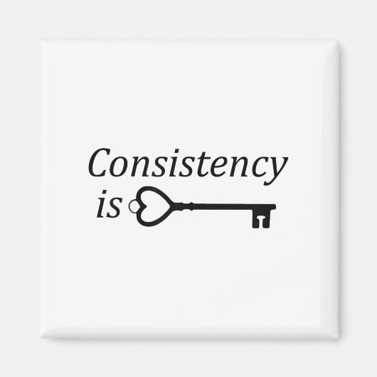 Consistency Is Key Motivational Gift  Magneet (Voorkant)