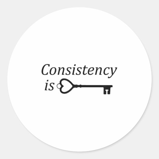 Consistency Is Key Motivational Gift  Ronde Sticker (Voorkant)