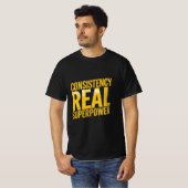 Consistentie Is De Echte Superkracht — Discipline T-shirt (Voorkant volledig)