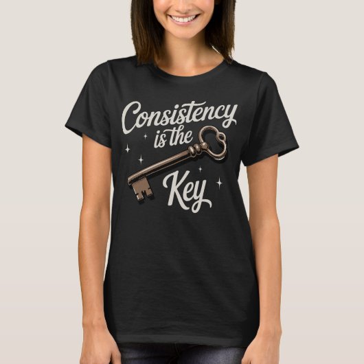 Consistentie Is De Sleutel Motiverend T-shirt (Voorkant)