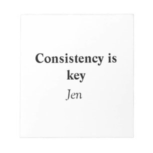 Consistentie is de sleutel voeg uw naam tekst afbe notitieblok