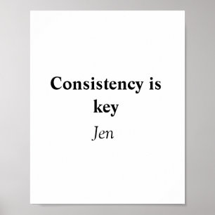Consistentie is de sleutel voeg uw naam tekst afbe poster