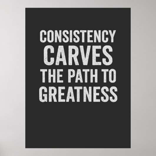 Consistentie snijdt het pad naar grootheid - Motiv Poster (Voorkant)