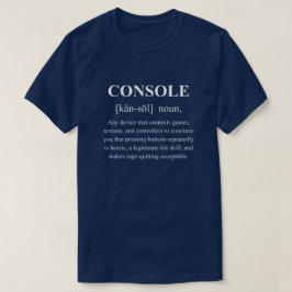 Console Grappig Game Definitie Met Witte Tekst T-shirt