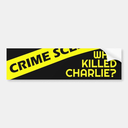 Conspiracy intrigue curiosity WHO KILLED CHARLIE? Bumpersticker (Voorkant)