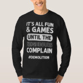 Construction Renovation Building House Demolition T-shirt (Voorkant)