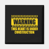 Construction Warning Valentines Day Heart Under Co Magneet (Voorkant)