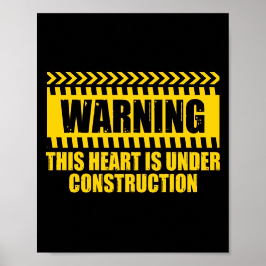 Construction Warning Valentines Day Heart Under Co Poster (Voorkant)