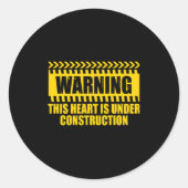 Construction Warning Valentines Day Heart Under Co Ronde Sticker (Voorkant)
