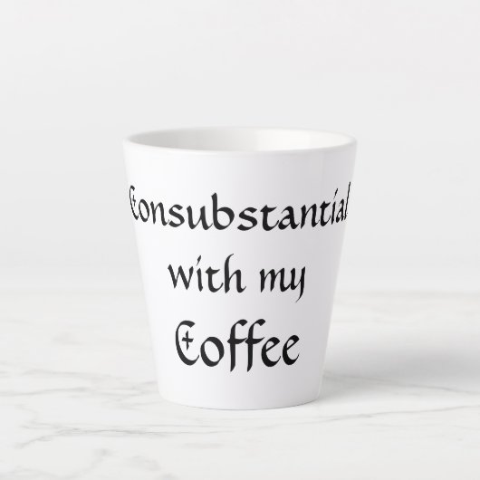 Consubstantieel met mijn koffie latte mok (Voorkant)
