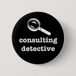 "CONSULTING DETECTIVE" 2,25-inch Ronde Button 5,7 Cm