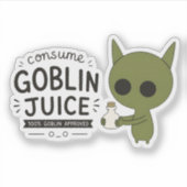 Consume Goblin Juice Grappige Goblin Meme Quote Sticker (Voorkant)