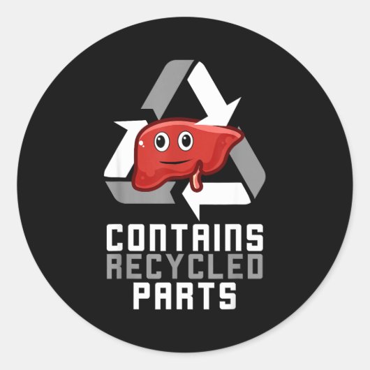 Contains Recycled Parts Liver Transplant Survivor Ronde Sticker (Voorkant)