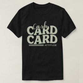 Contant, Kaart, en Attitude T-shirt