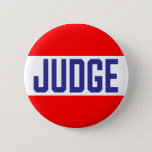 Contest rechter Badge Red White Blue Button<br><div class="desc">Rood,  wit en blauw toonontwerp met de tekstrechter. Moderne,  makkelijk leesbare knop is perfect voor prijsvragen en evenementen die een rechter vereisen. Geweldig voor 4 juli zomertijd.</div>