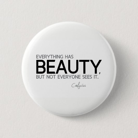 CONTINGENTEN: Confucius: Alles heeft schoonheid Ronde Button 5,7 Cm (Voorkant)