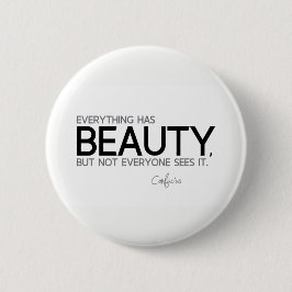 CONTINGENTEN: Confucius: Alles heeft schoonheid Ronde Button 5,7 Cm
