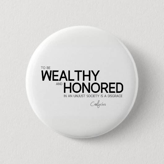 CONTINGENTEN: Confucius: welvarend en geëerd Ronde Button 5,7 Cm (Voorkant)