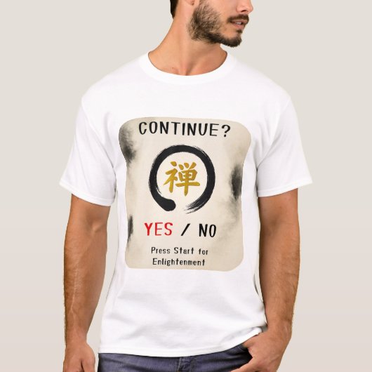 CONTINUE? – The Zen Edition T-shirt (Voorkant)