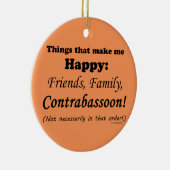 Contrabasson maakt me gelukkig keramisch ornament (Rechts)