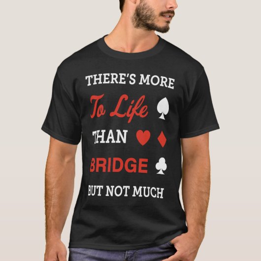 Contract Bridge Bidding Duplicate Card Game Player T-shirt (Voorkant)