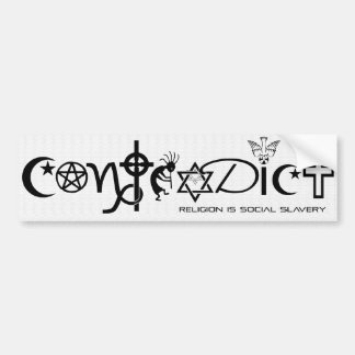 "CONTRADICT" Religie > Sociale slavernij Bumpersticker