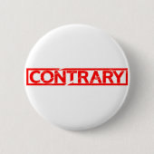 Contrary Stamp Ronde Button 5,7 Cm (Voorkant)