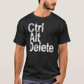 Control Alt Delete T-shirt (Voorkant)