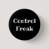 Control Freak Funny Office Pinback Button (Voorkant)