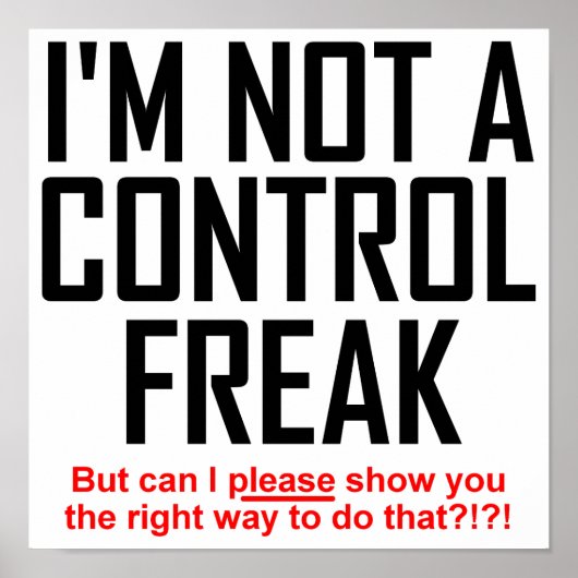 Control Freak Funny Poster Sign (Voorkant)