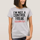 Control Freak Funny T-Shirt (Voorkant)