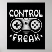 Control Freak - Grappige Gaming Videogames Gamer Poster (Voorkant)