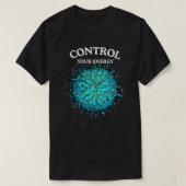 Control Your Energy Quote with Bold Power Sphere T-shirt (Design voorkant)