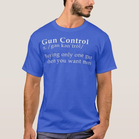 Controle van pistool Kopen slechts één Pistool wan T-shirt (Voorkant)